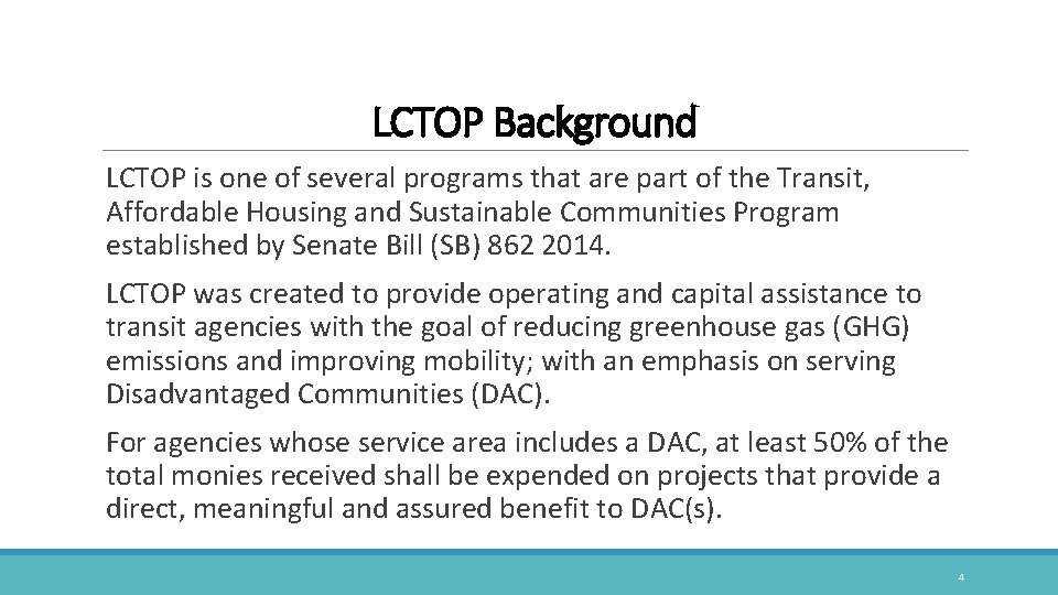 LCTOP Background LCTOP is one of several programs that are part of the Transit,