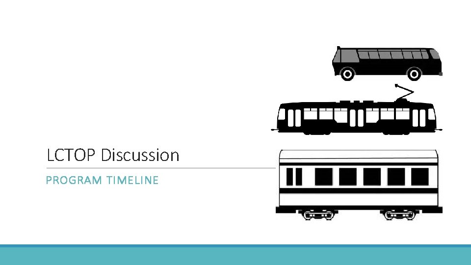 LCTOP Discussion PROGRAM TIMELINE 