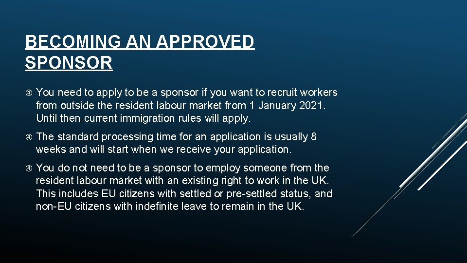 BECOMING AN APPROVED SPONSOR You need to apply to be a sponsor if you