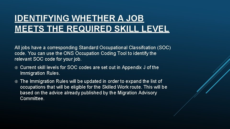 IDENTIFYING WHETHER A JOB MEETS THE REQUIRED SKILL LEVEL All jobs have a corresponding