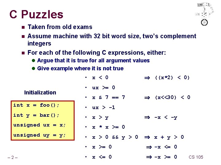 C Puzzles n n n Taken from old exams Assume machine with 32 bit