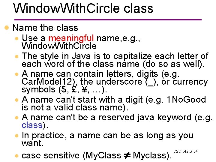 Window. With. Circle class · Name the class · Use a meaningful name, e. Window. With. Circle class · Name the class · Use a meaningful name, e.