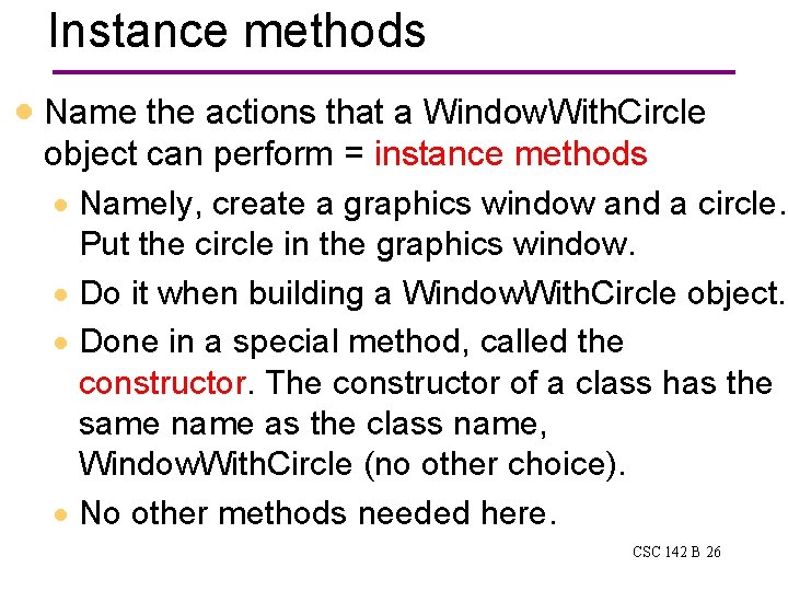 Instance methods · Name the actions that a Window. With. Circle object can perform Instance methods · Name the actions that a Window. With. Circle object can perform