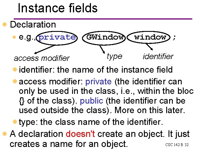 Instance fields · Declaration · e. g. , private access modifier GWindow type window Instance fields · Declaration · e. g. , private access modifier GWindow type window