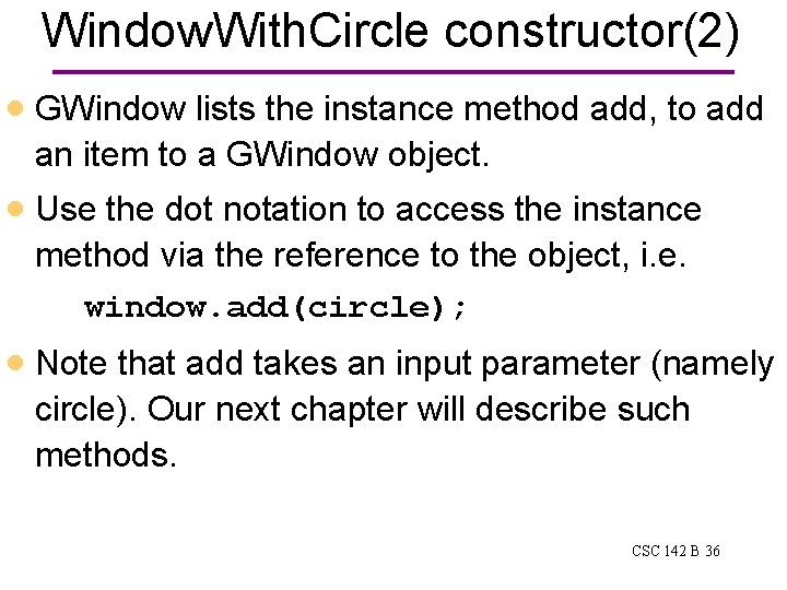 Window. With. Circle constructor(2) · GWindow lists the instance method add, to add an Window. With. Circle constructor(2) · GWindow lists the instance method add, to add an
