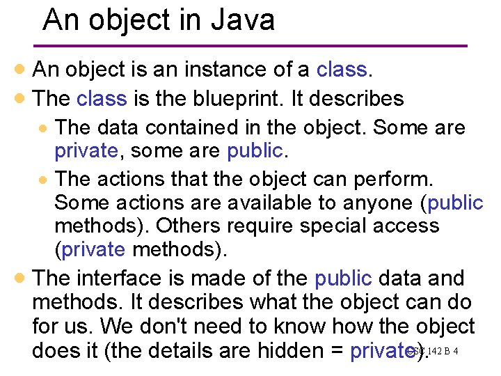 An object in Java · An object is an instance of a class. · An object in Java · An object is an instance of a class. ·