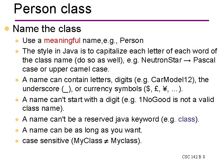 Person class · Name the class · Use a meaningful name, e. g. , Person class · Name the class · Use a meaningful name, e. g. ,
