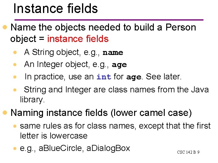 Instance fields · Name the objects needed to build a Person object = instance Instance fields · Name the objects needed to build a Person object = instance