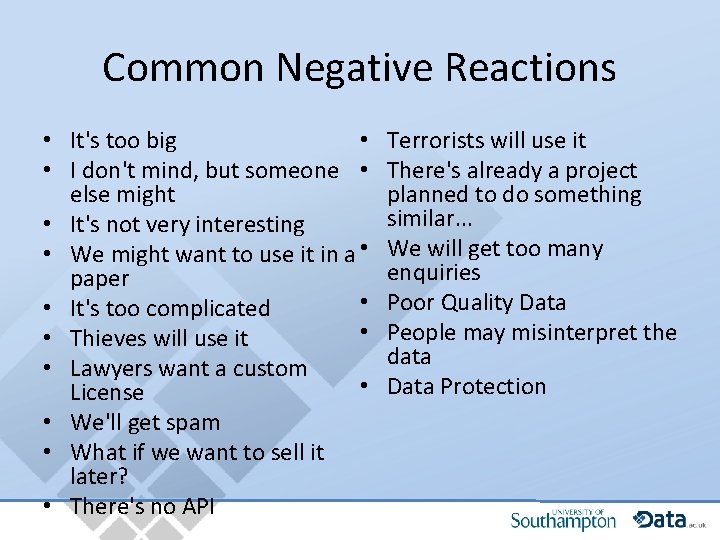 Common Negative Reactions • It's too big • • I don't mind, but someone