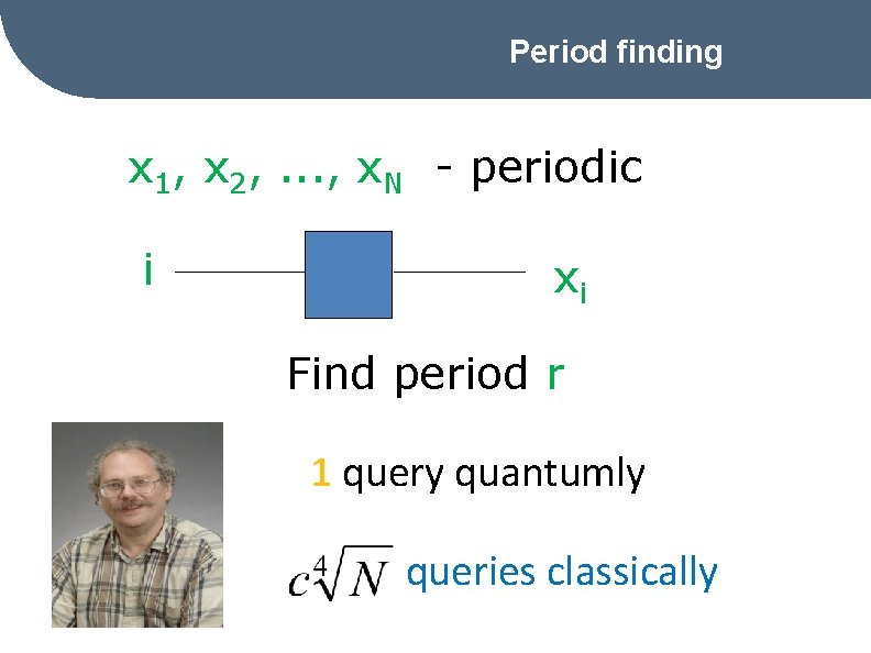 Period finding x 1, x 2, . . . , x. N - periodic