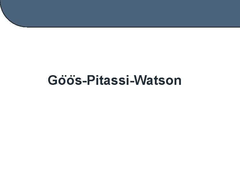Go o s-Pitassi-Watson 