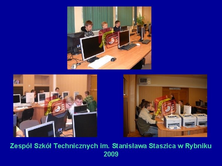 Zespół Szkół Technicznych im. Stanisława Staszica w Rybniku 2009 