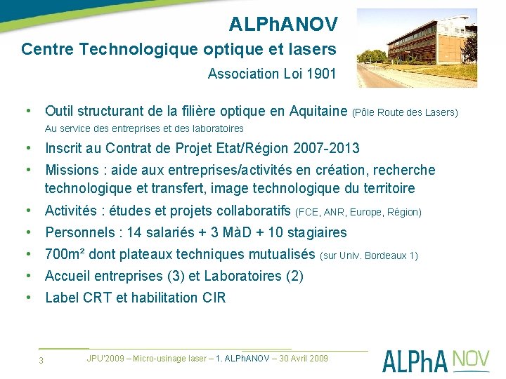 ALPh. ANOV Centre Technologique optique et lasers Association Loi 1901 • Outil structurant de