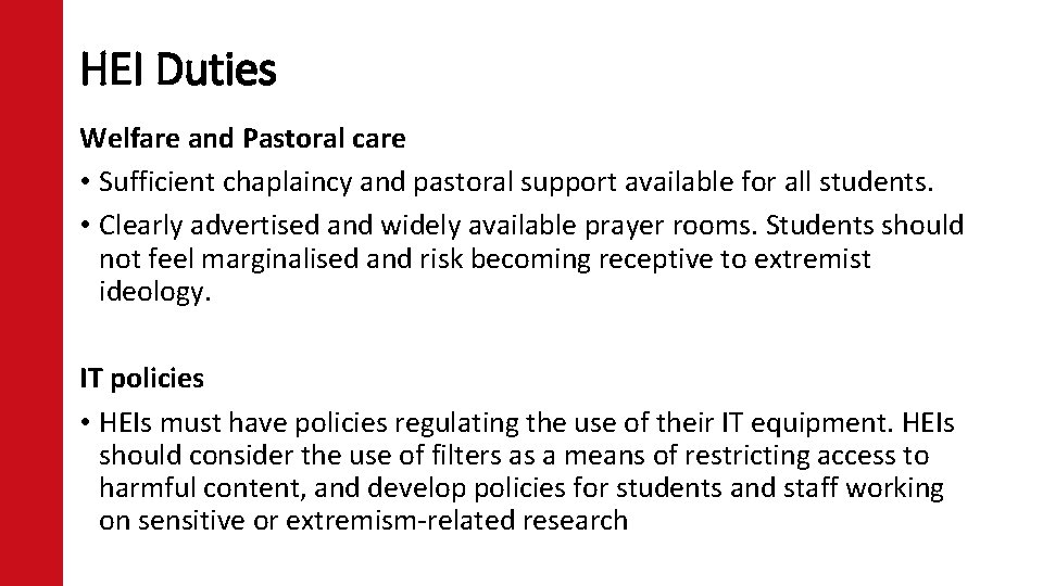 HEI Duties Welfare and Pastoral care • Sufficient chaplaincy and pastoral support available for