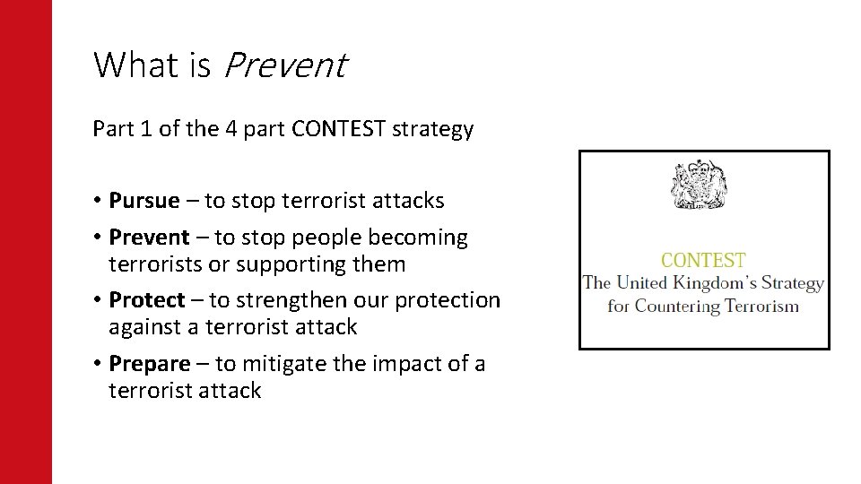 What is Prevent Part 1 of the 4 part CONTEST strategy • Pursue –