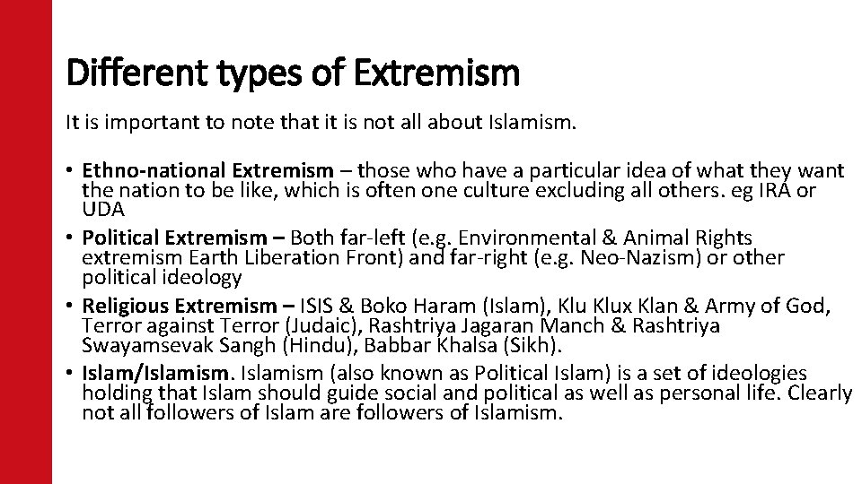 Different types of Extremism It is important to note that it is not all