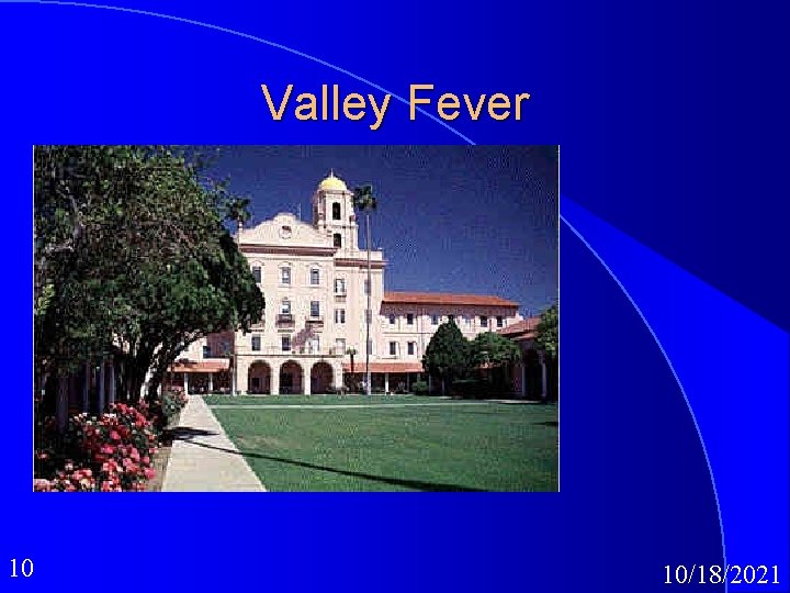 Valley Fever 10 10/18/2021 