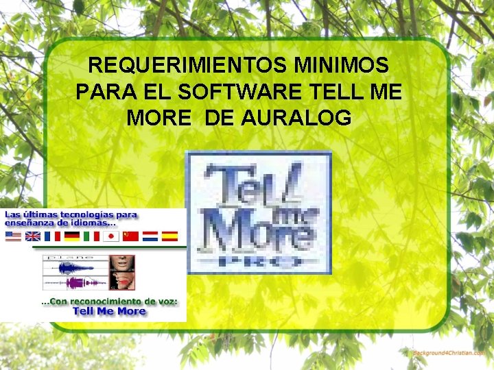 REQUERIMIENTOS MINIMOS PARA EL SOFTWARE TELL ME MORE DE AURALOG 