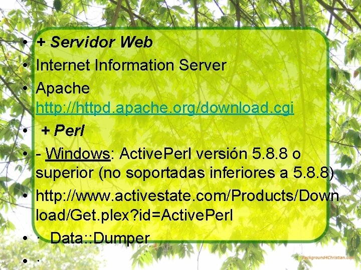  • + Servidor Web • Internet Information Server • Apache http: //httpd. apache.