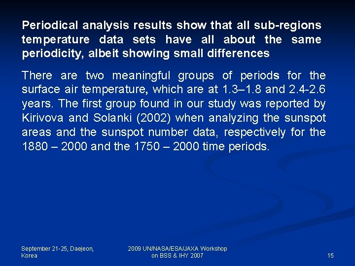 Periodical analysis results show that all sub-regions temperature data sets have all about the