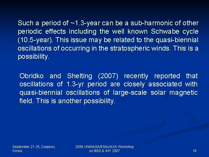 Such a period of ~1. 3 -year can be a sub-harmonic of other periodic