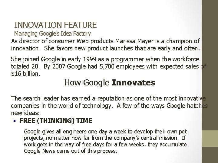 INNOVATION FEATURE Managing Google’s Idea Factory As director of consumer Web products Marissa Mayer