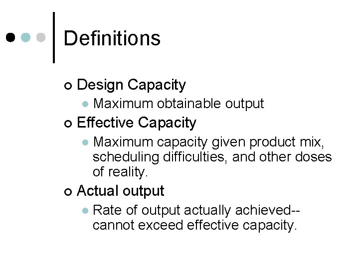 BUAD 306 Chapter 5 Capacity Planning Chapter 8