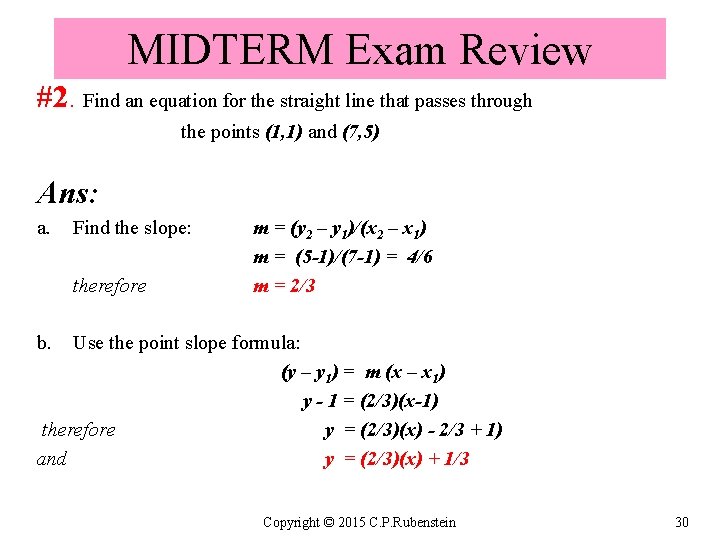 MIDTERM Exam Review #2. Find an equation for the straight line that passes through