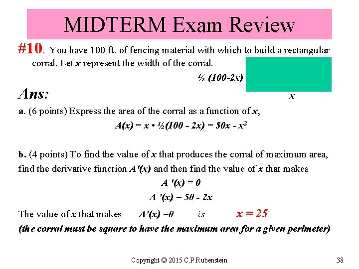 MIDTERM Exam Review #10. You have 100 ft. of fencing material with which to