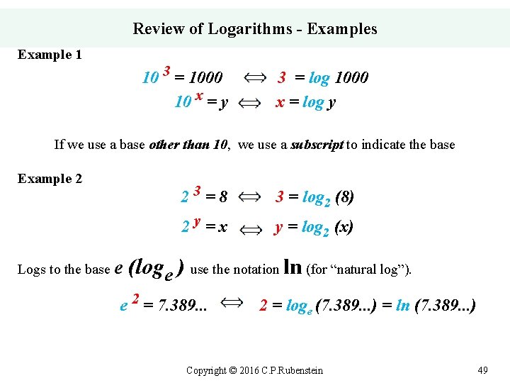 Review of Logarithms - Examples Example 1 10 3 = 1000 10 x =