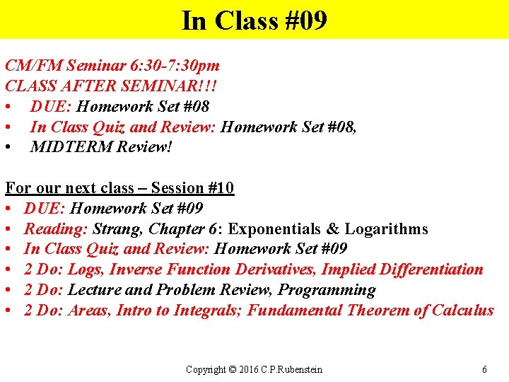 In Class #09 CM/FM Seminar 6: 30 -7: 30 pm CLASS AFTER SEMINAR!!! •