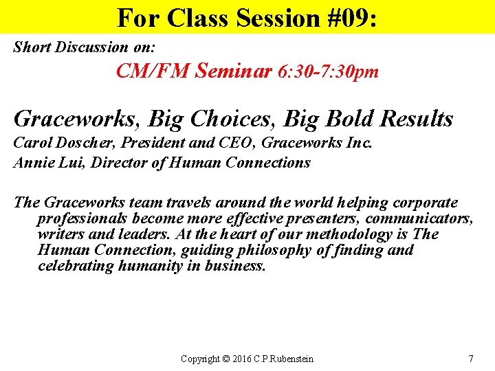 For Class Session #09: Short Discussion on: CM/FM Seminar 6: 30 -7: 30 pm