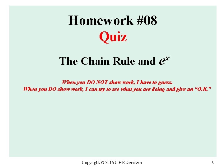 Homework #08 Quiz The Chain Rule and x e When you DO NOT show