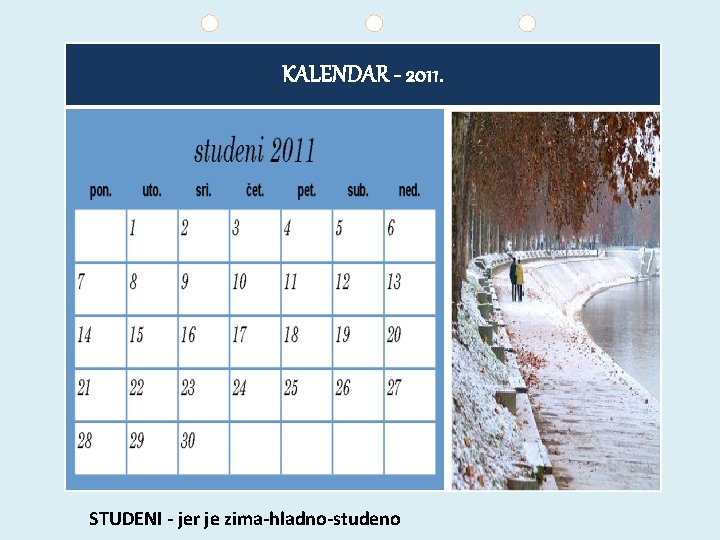 KALENDAR - 2011. STUDENI - jer je zima-hladno-studeno 