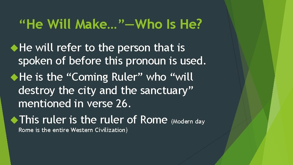 “He Will Make…”—Who Is He? He will refer to the person that is spoken