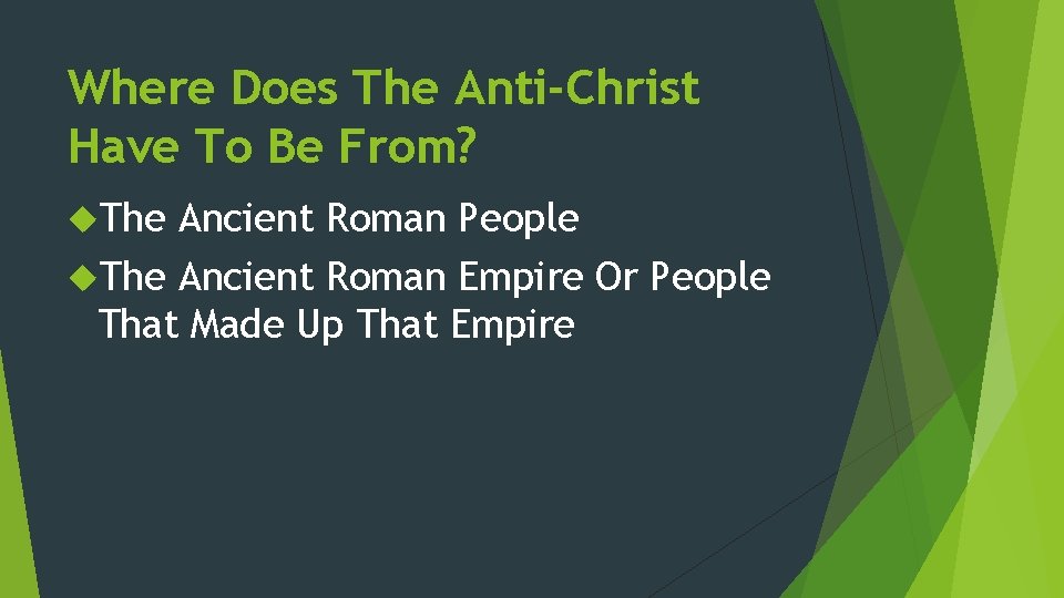 Where Does The Anti-Christ Have To Be From? The Ancient Roman People The Ancient