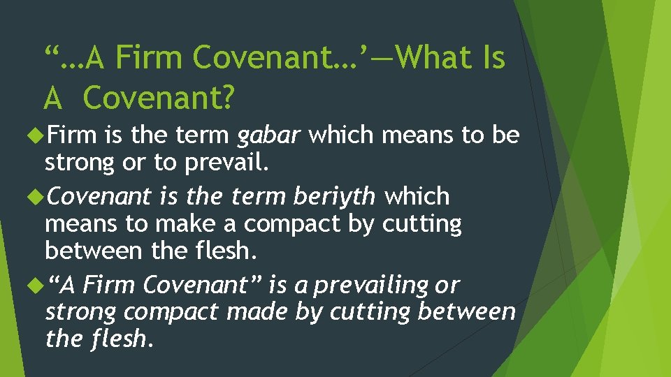 “…A Firm Covenant…’—What Is A Covenant? Firm is the term gabar which means to