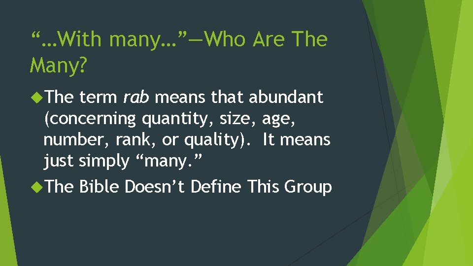 “…With many…”—Who Are The Many? The term rab means that abundant (concerning quantity, size,