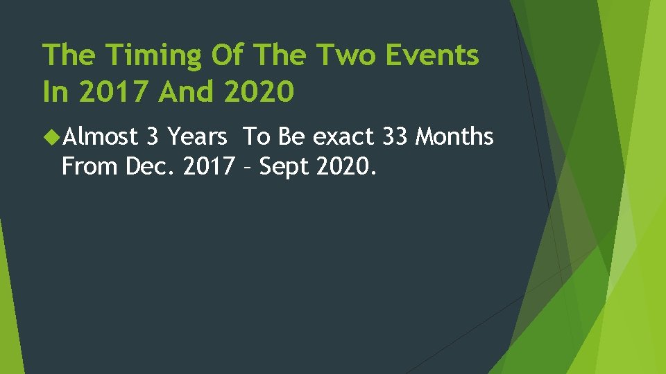 The Timing Of The Two Events In 2017 And 2020 Almost 3 Years To