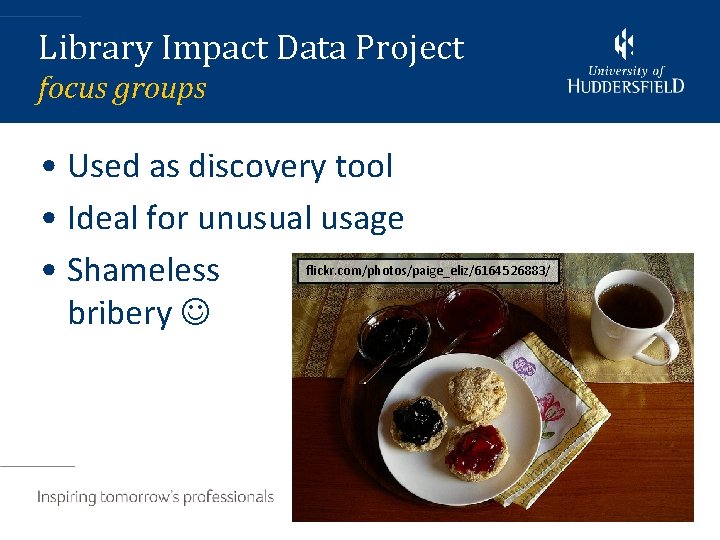Library Impact Data Project focus groups • Used as discovery tool • Ideal for