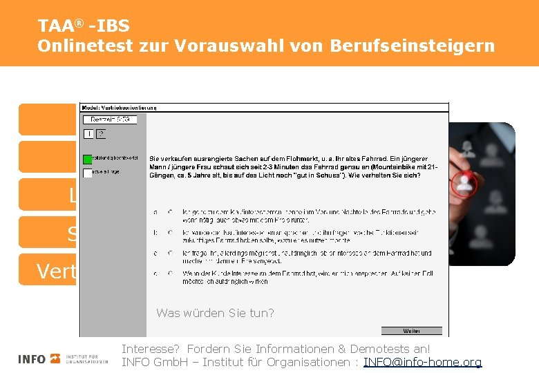 TAA® -IBS Onlinetest zur Vorauswahl von Berufseinsteigern Basisfähigkeiten Basisfertigkeiten Logisches Denken Soziale Intelligenz Vertriebliche