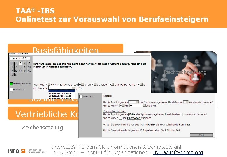 TAA® -IBS Onlinetest zur Vorauswahl von Berufseinsteigern Basisfähigkeiten Basisfertigkeiten Rechtschreibung Logisches Denken Soziale Intelligenz