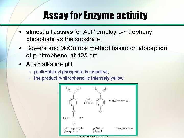 Assay for Enzyme activity • almost all assays for ALP employ p-nitrophenyl phosphate as