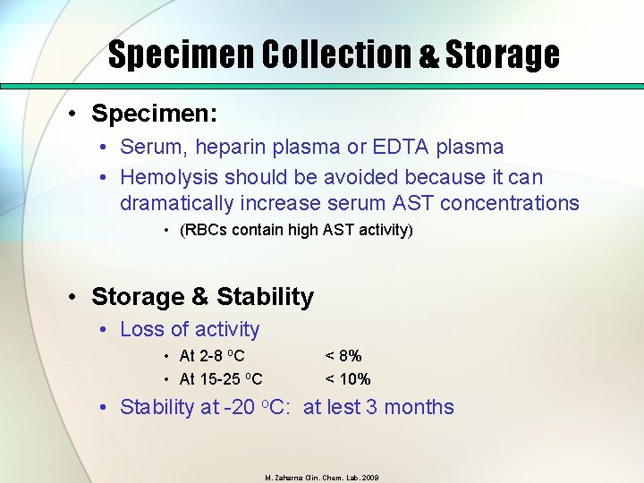 Specimen Collection & Storage • Specimen: • Serum, heparin plasma or EDTA plasma •