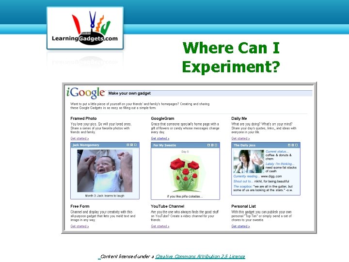 Where Can I Experiment? Content licensed under a Creative Commons Attribution 2. 5 License