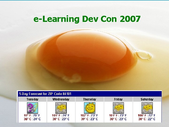 e-Learning Dev Con 2007 Content licensed under a Creative Commons Attribution 2. 5 License