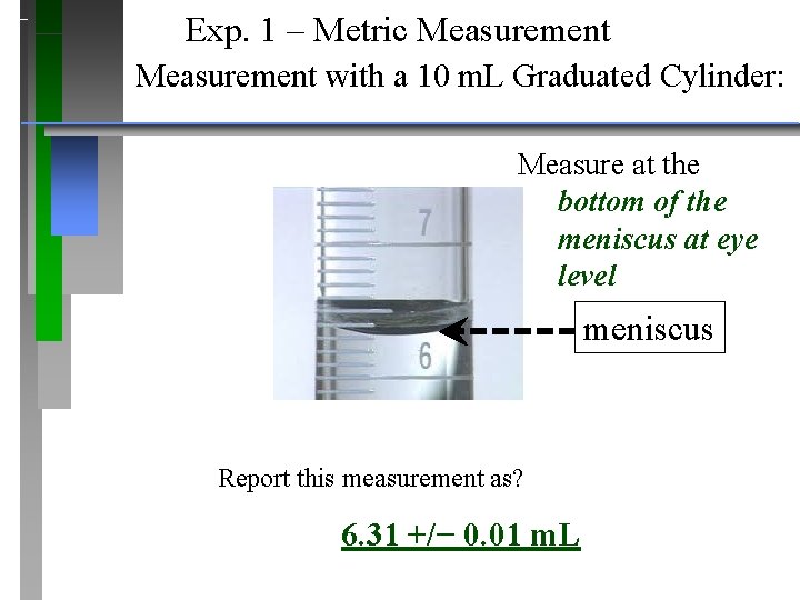 Exp. 1 – Metric Measurement with a 10 m. L Graduated Cylinder: Measure at