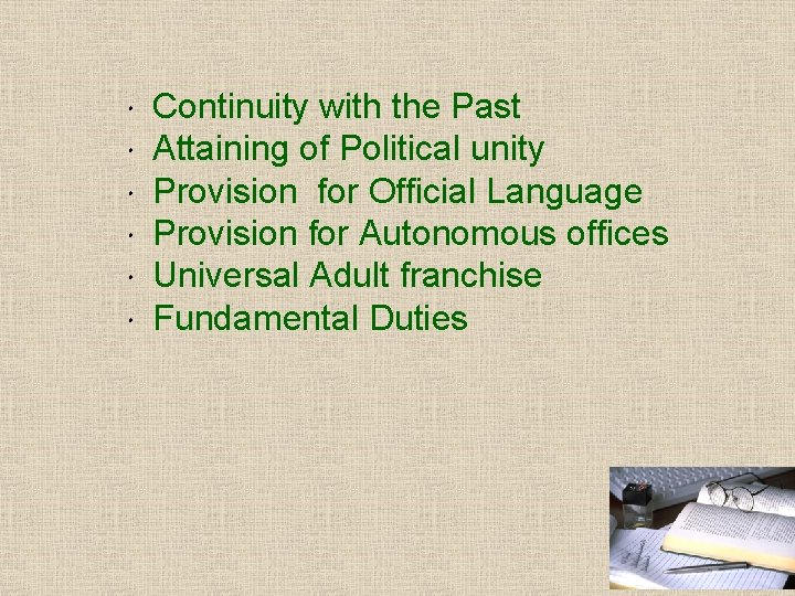  Continuity with the Past Attaining of Political unity Provision for Official Language Provision