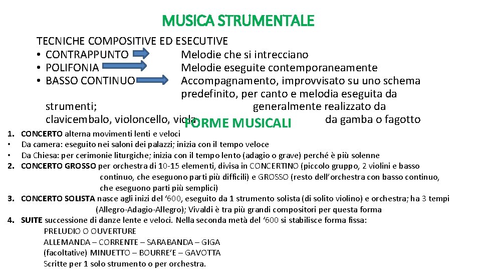 MUSICA STRUMENTALE 1. • • 2. TECNICHE COMPOSITIVE ED ESECUTIVE • CONTRAPPUNTO Melodie che