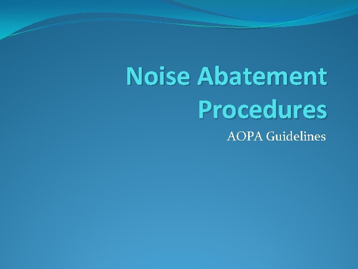 Noise Abatement Procedures AOPA Guidelines 